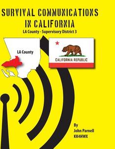 Survival Communications in California: La County Supervisory District 3 di John Parnell edito da Tutor Turtle Press LLC