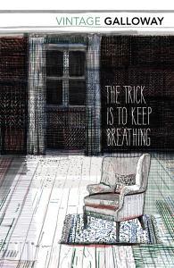 The Trick is to Keep Breathing di Janice Galloway edito da Random House UK Ltd