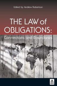 The Law of Obligations: Connections & Boundaries di Bengt Ed. Robertson edito da Routledge Chapman & Hall