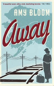 Away di Amy Bloom edito da Granta Books