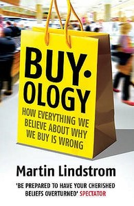 Buyology di Martin Lindstrom edito da Random House UK Ltd