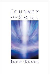 Journey of a Soul di John-Roger edito da Mandeville Press