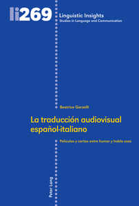 La Traduccion Audiovisual Espanol-italiano di Garzelli Beatrice Garzelli edito da Peter Lang Ag, Internationaler Verlag Der Wissenschaften