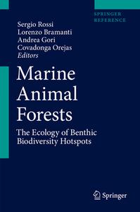 Marine Animal Forests: The Ecology of Benthic Biodiversity Hotspots edito da Springer