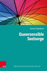 Queersensible Seelsorge di Kerstin Söderblom edito da Vandenhoeck + Ruprecht