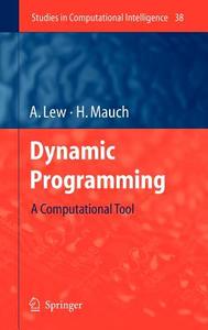 Dynamic Programming di Art Lew, Holger Mauch edito da Springer-Verlag GmbH