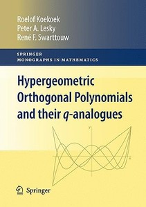 Hypergeometric Orthogonal Polynomials and Their q-Analogues di Roelof Koekoek, Peter A. Lesky, René F. Swarttouw edito da Springer-Verlag GmbH