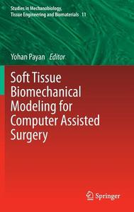 Soft Tissue Biomechanical Modeling for Computer Assisted Surgery edito da Springer Berlin Heidelberg