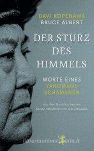 Der Sturz des Himmels di Davi Kopenawa, Bruce Albert edito da Matthes & Seitz Verlag
