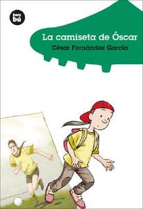 La Camiseta de Oscar di Cesar Fernandez Garcia edito da Bambu
