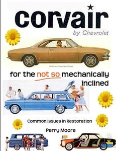 Corvair for the Not So Mechanically Inclined di Perry Moore edito da Lulu.com