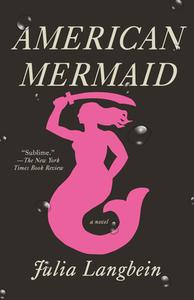 American Mermaid di Julia Langbein edito da ANCHOR