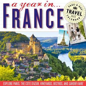 A Year In France Page-a-day Travel Calendar edito da Algonquin Books (division Of Workman)