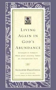 Living Again in God's Abundance di Suzanne Dale Ezell, Thomas Nelson Publishers edito da Elm Hill Books