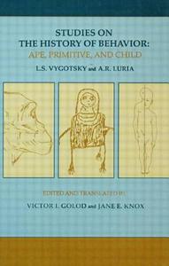 Studies on the History of Behavior di L. S. Vygotskii, A. R. Luria, Jane E. Knox edito da Taylor & Francis Inc