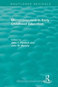 Microcomputers in Early Childhood Education edito da Taylor & Francis Ltd