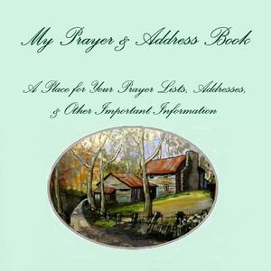 My Prayer & Address Book di Patricia Johnson-Laster edito da Lulu.com