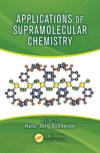 Applications of Supramolecular Chemistry edito da Taylor & Francis Inc