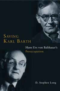 Saving Karl Barth di D. Stephen Long edito da Fortress Press,U.S.