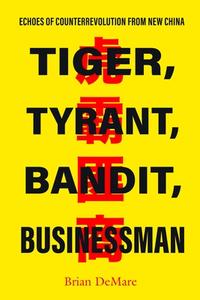 Tiger, Tyrant, Bandit, Businessman di Brian DeMare edito da Stanford University Press