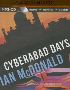 Cyberabad Days di Ian McDonald edito da Audible Studios on Brilliance