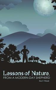 Lessons of Nature, from a Modern-Day Shepherd di Don F. Pickett edito da AuthorHouse