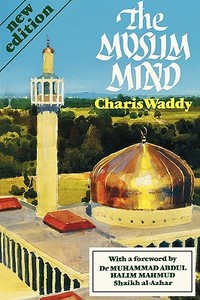 The Muslim Mind di Charis Waddy edito da New Amsterdam Books