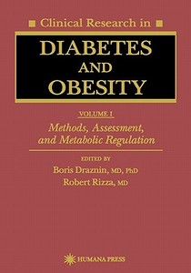 Clinical Research in Diabetes and Obesity, Volume 1 di Boris Draznin edito da Humana Press Inc.