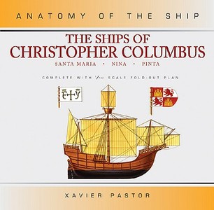 The Ships Of Christopher Columbus di Xavier Pastor edito da Bloomsbury Publishing Plc