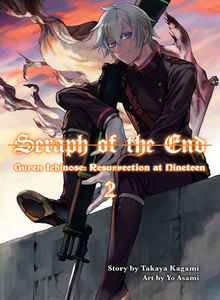 Seraph of the End: Guren Ichinose, Resurrection at Nineteen, Volume 2 di Takaya Kagami edito da VERTICAL INC