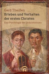 Erleben und Verhalten der ersten Christen di Gerd Theißen edito da Guetersloher Verlagshaus