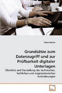 Grundsätze zum Datenzugriff und zur Prüfbarkeit digitaler Unterlagen di Tobias Hanich edito da VDM Verlag
