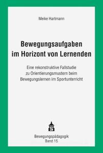 Bewegungsaufgaben im Horizont von Lernenden di Meike Hartmann edito da Schneider Verlag GmbH