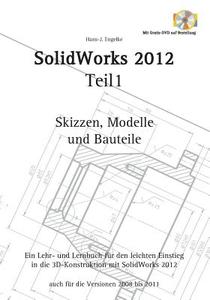Solidworks 2012 Teil 1 di Hans-J Engelke edito da Books On Demand