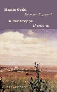 In der Steppe di Maxim Gorki edito da Europäischer Literaturverlag
