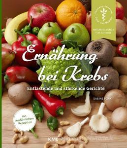 Ernährung bei Krebs di Sabine Pork edito da KVC Verlag