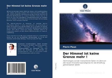 Der Himmel ist keine Grenze mehr ! di Florin Paun edito da Verlag Unser Wissen
