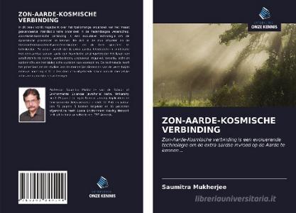 ZON-AARDE-KOSMISCHE VERBINDING di Saumitra Mukherjee edito da Uitgeverij Onze Kennis