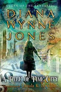 A Tale of Time City di Diana Wynne Jones edito da FIREBIRD