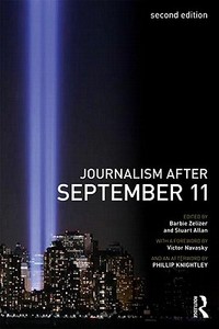 Journalism After September 11 di Barbie Zelizer, Stuart Allan edito da Taylor & Francis Ltd
