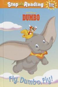 Fly, Dumbo, Fly! (Disney Dumbo) di Weinberg, Jennifer Weinberg edito da RANDOM HOUSE DISNEY