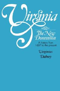 Virginia, the New Dominion (Virginia) di Virginius Dabney edito da University Press of Virginia
