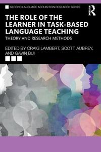 The Role Of The Learner In Task-Based Language Teaching edito da Taylor & Francis Ltd