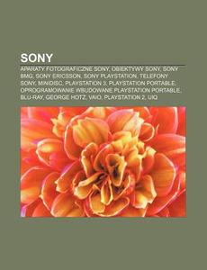 Sony: Aparaty Fotograficzne Sony, Obiekt di R. D. O. Wikipedia edito da Books LLC, Wiki Series