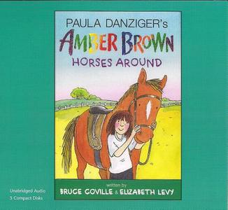 Amber Brown Horses Around di Bruce Coville edito da Live Oak Media (NY)