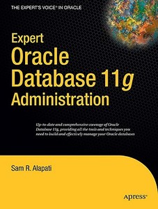 Expert Oracle Database 11g Administration di Sam Alapati edito da Apress