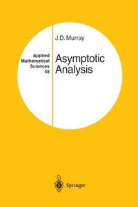 Asymptotic Analysis di J. D. Murray edito da Springer New York