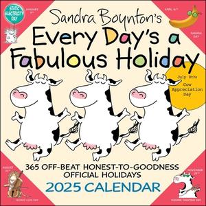 Sandra Boynton's Every Day's A Fabulous Holiday 2025 Wall Calendar di Sandra Boynton edito da Andrews McMeel Publishing
