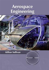 Aerospace Engineering edito da Larsen and Keller Education