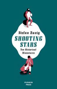 Shooting Stars di Stefan Zweig edito da Pushkin Press